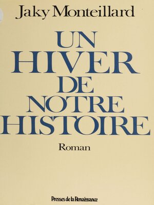 cover image of Un hiver de notre histoire